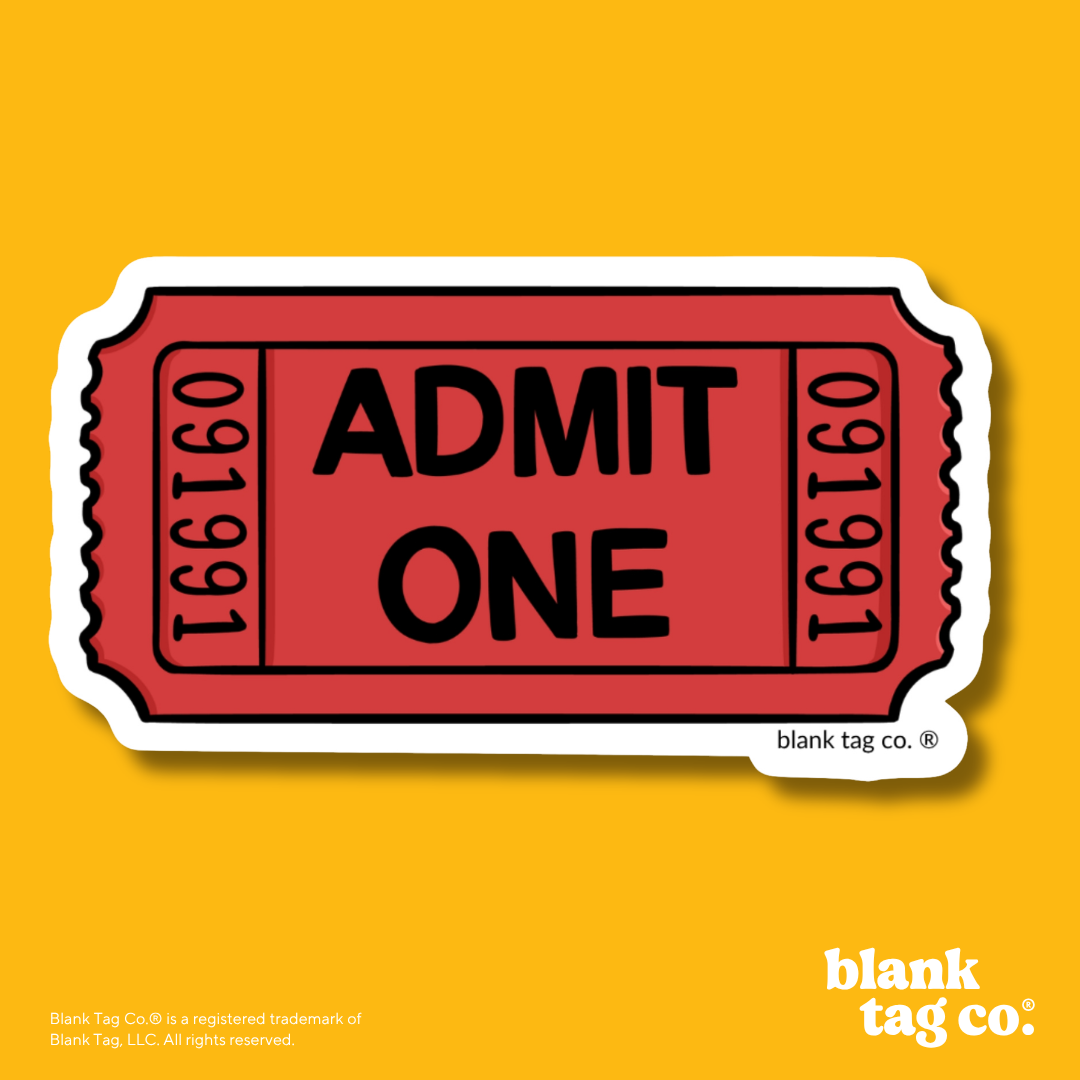Blank Tag Co.® Waterproof Sticker - Admit One Ticket
