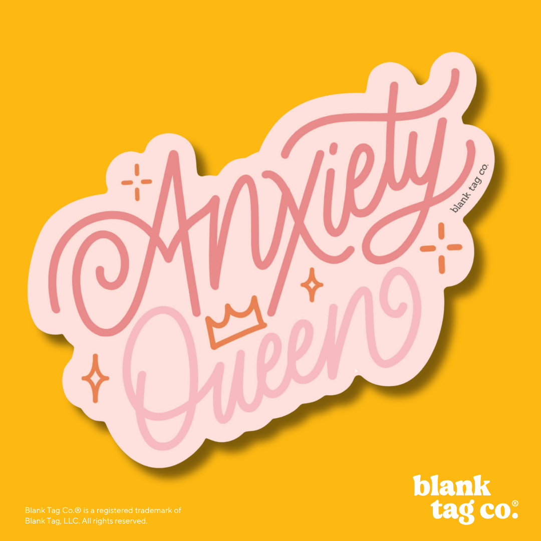 Blank Tag Co.® Waterproof Sticker - Anxiety Queen