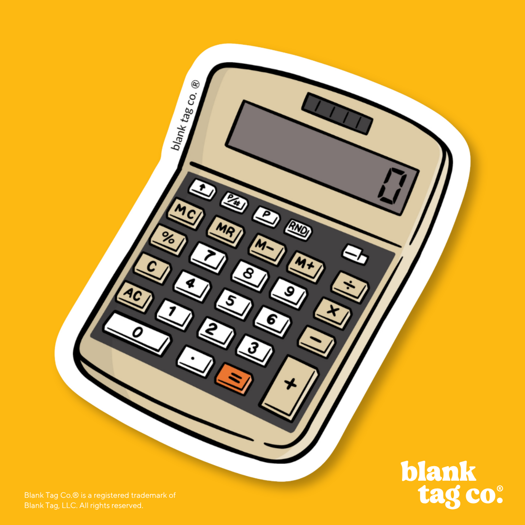 Blank Tag Co.® Waterproof Sticker - Calculator