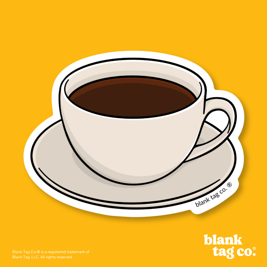 Blank Tag Co.® Waterproof Sticker - Cup of Coffee