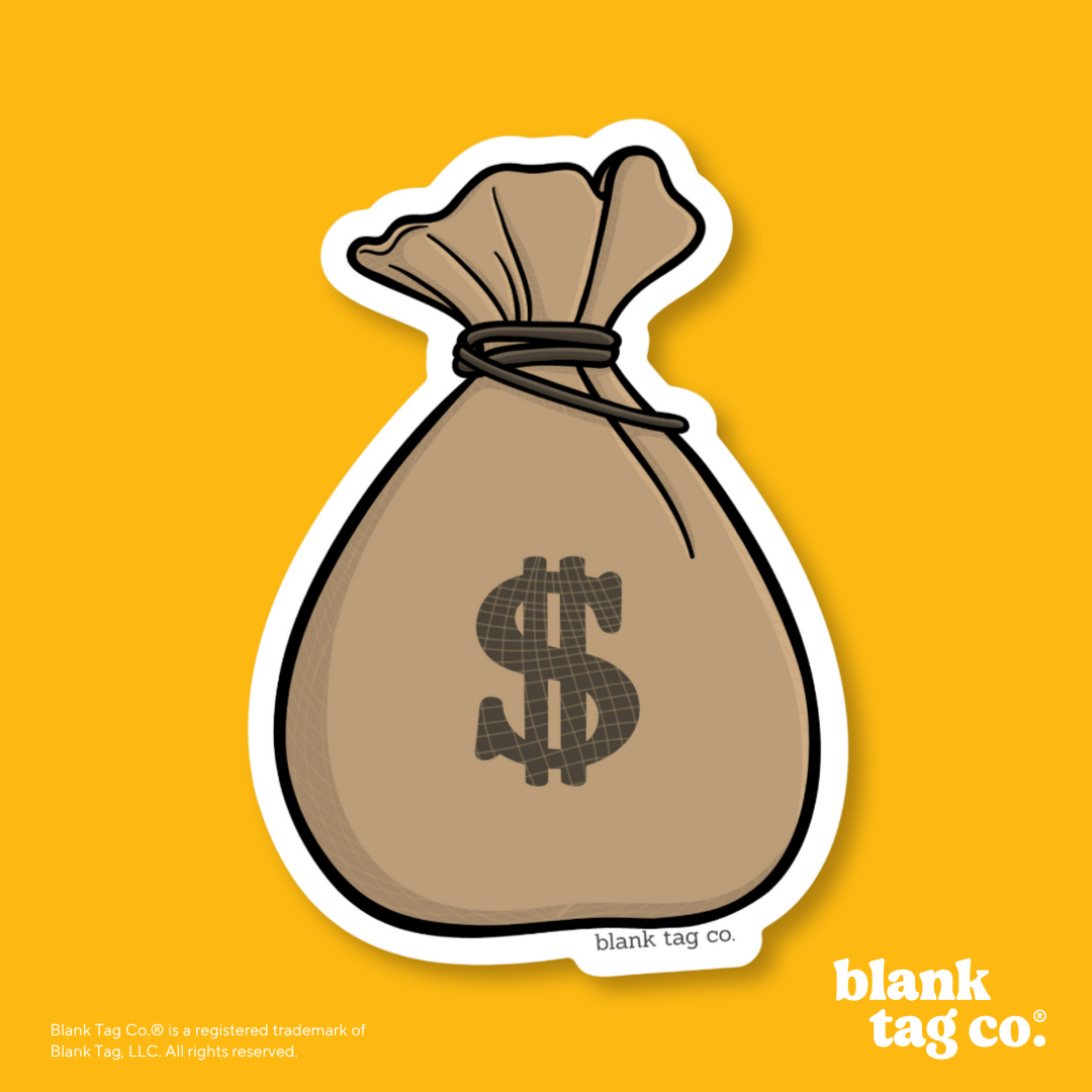 Blank Tag Co.® Waterproof Sticker - Money Bag
