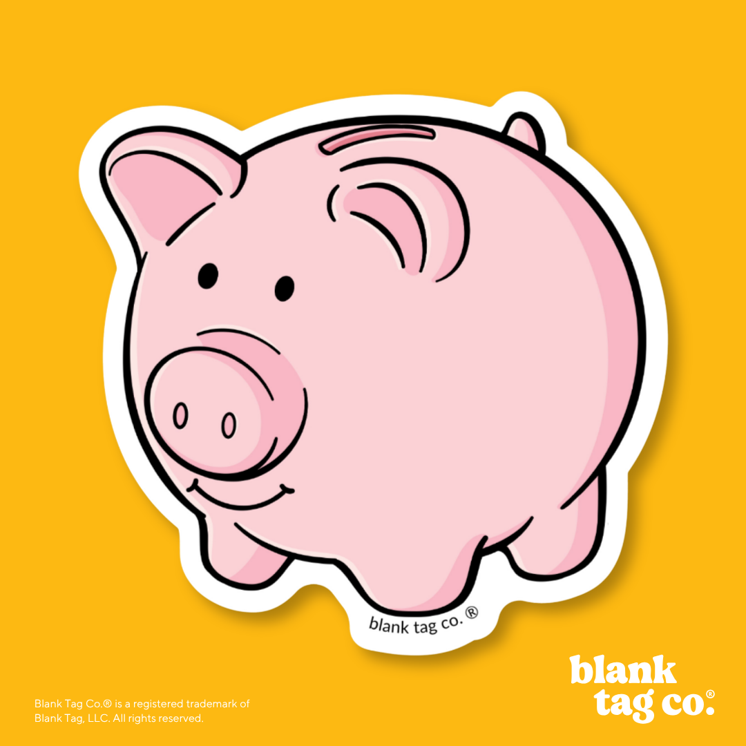 Blank Tag Co.® Waterproof Sticker - Piggy Bank