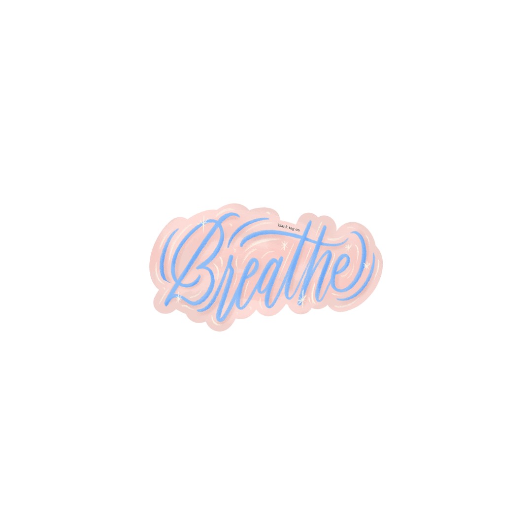 Blank Tag Co.® Waterproof Sticker - Breathe