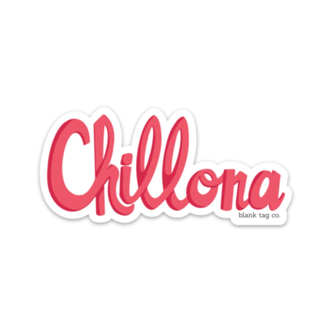 Blank Tag Co.® Waterproof Sticker - Chillona