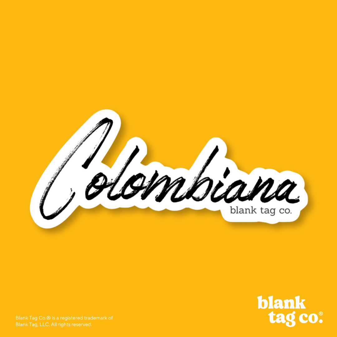 Blank Tag Co.® Waterproof Sticker - Colombiana