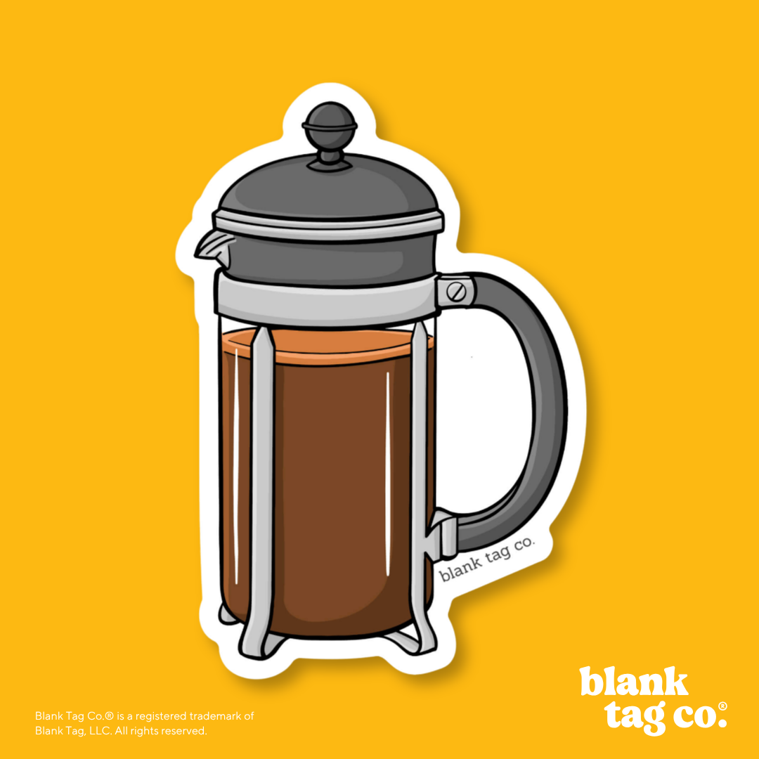 Blank Tag Co.® Waterproof Sticker - French Press