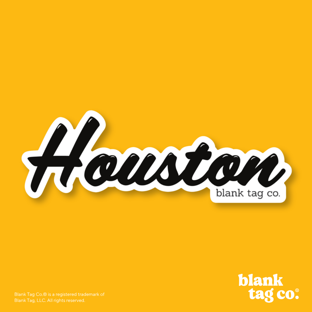 Blank Tag Co.® Waterproof Sticker - Houston