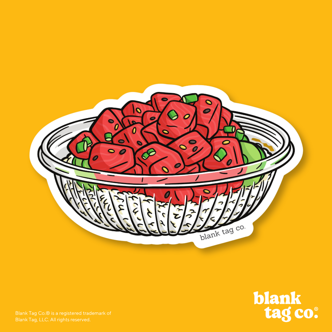 Blank Tag Co.® Waterproof Sticker - Poke Bowl