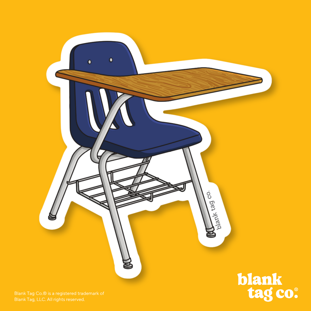Blank Tag Co.® Waterproof Sticker - School Desk