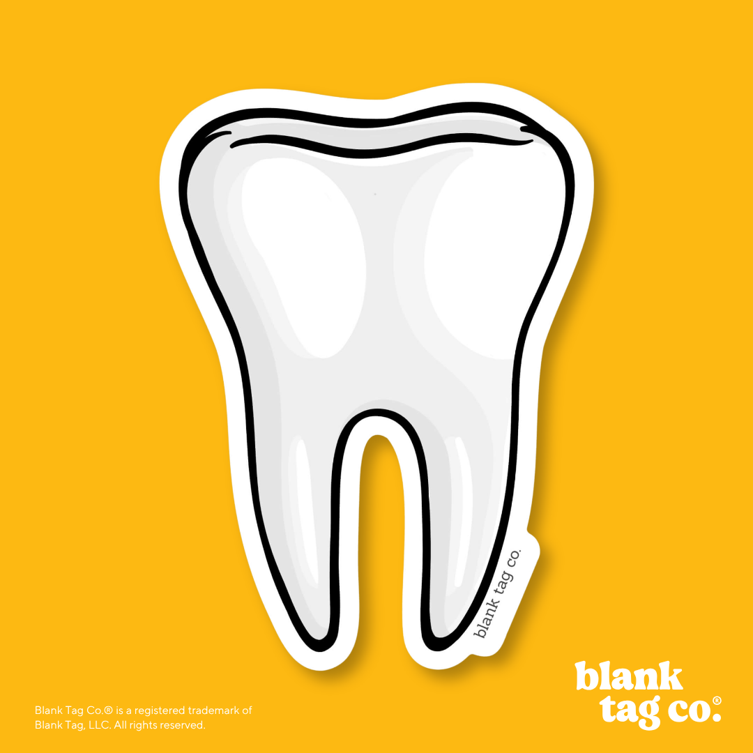 Blank Tag Co.® Waterproof Sticker - Tooth