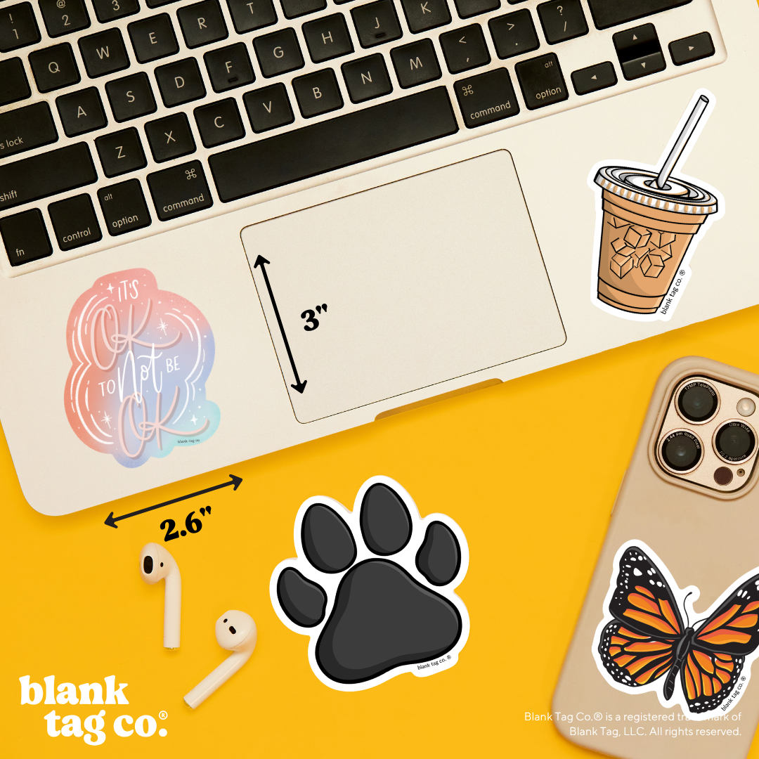Blank Tag Co.® Waterproof Sticker - It's Ok To Not Be Ok
